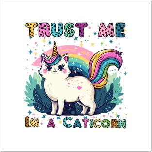 Trust Me Im A Caticorn - Unicorn Cat Posters and Art